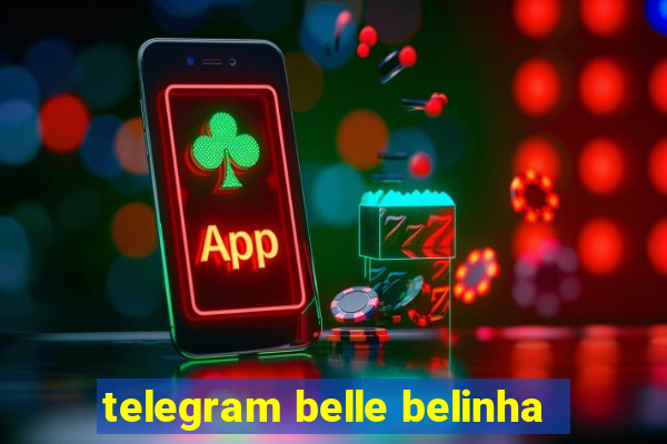 telegram belle belinha