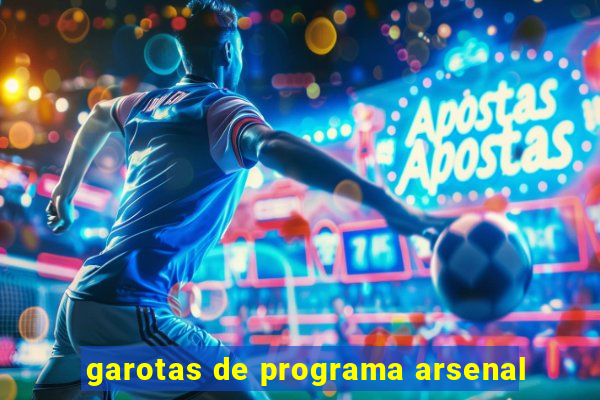 garotas de programa arsenal