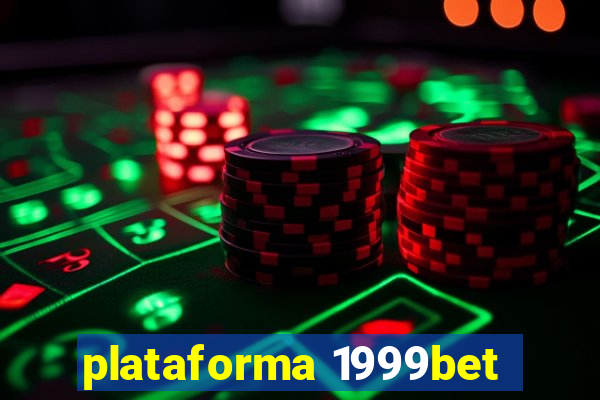 plataforma 1999bet