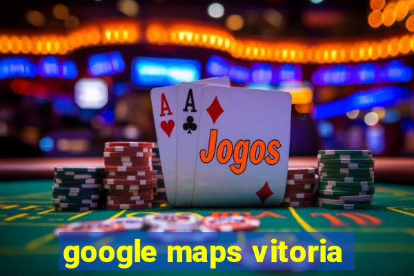 google maps vitoria