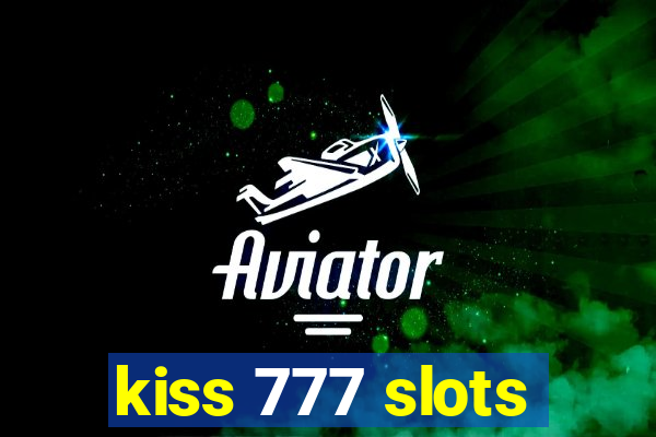 kiss 777 slots