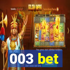 003 bet