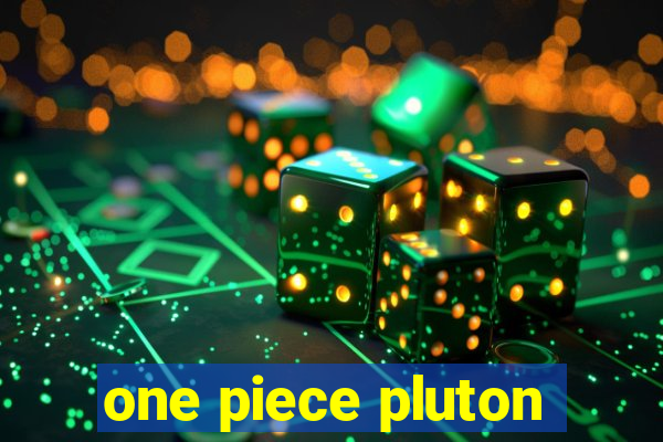 one piece pluton