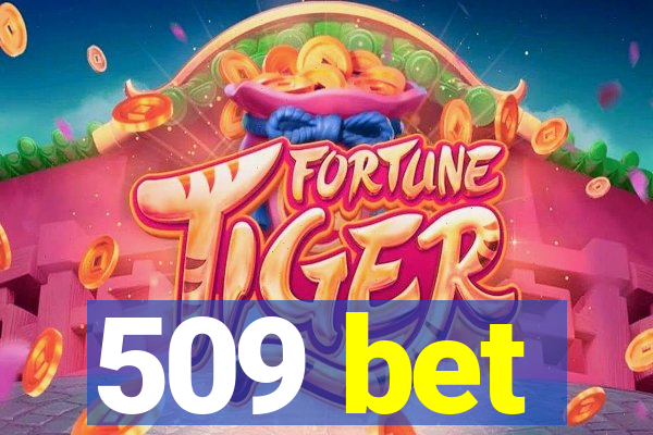 509 bet