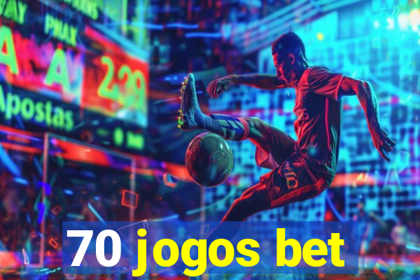 70 jogos bet