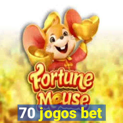 70 jogos bet