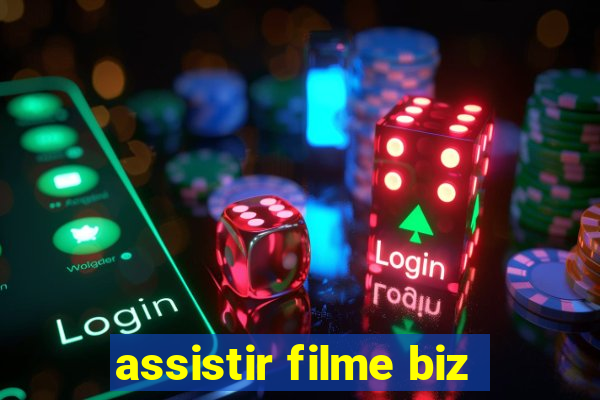 assistir filme biz