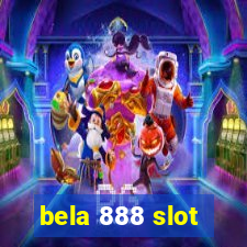 bela 888 slot