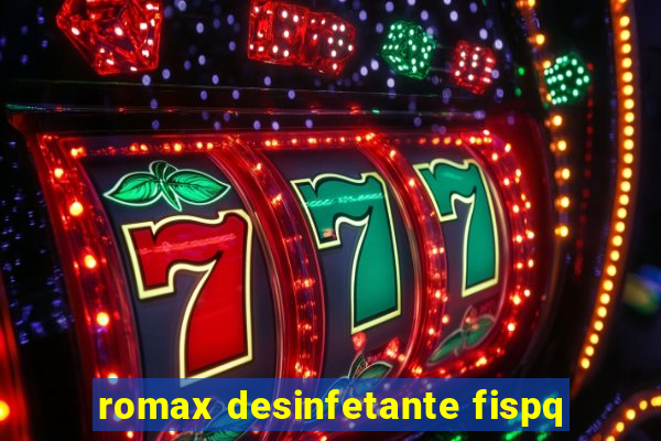 romax desinfetante fispq