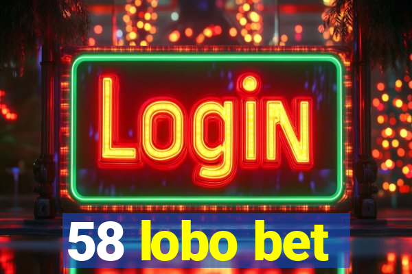 58 lobo bet