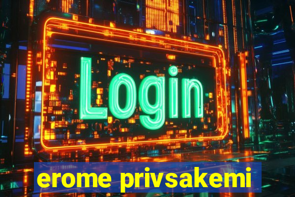 erome privsakemi