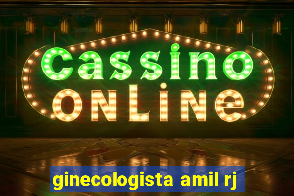 ginecologista amil rj