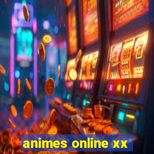 animes online xx