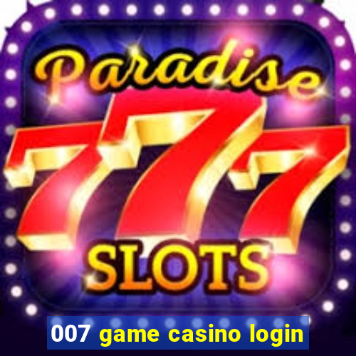 007 game casino login