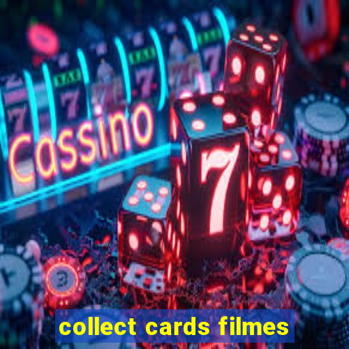 collect cards filmes