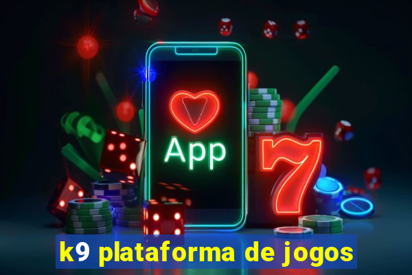 k9 plataforma de jogos