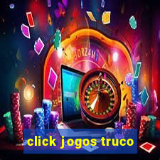 click jogos truco