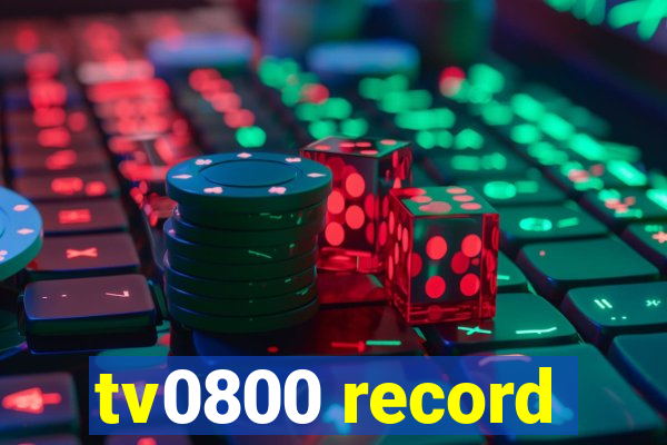 tv0800 record