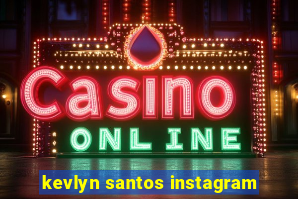 kevlyn santos instagram