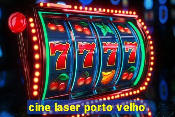 cine laser porto velho