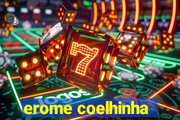 erome coelhinha