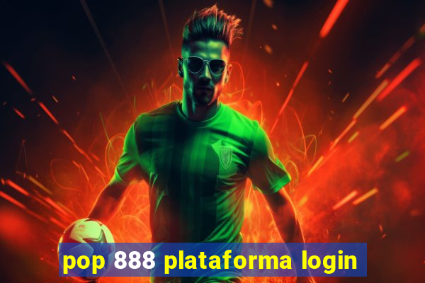 pop 888 plataforma login