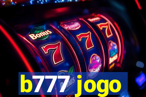 b777 jogo