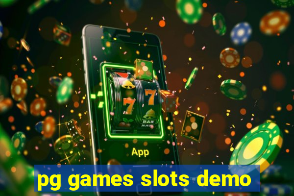 pg games slots demo