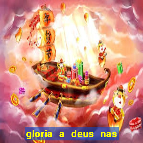 gloria a deus nas alturas cifra