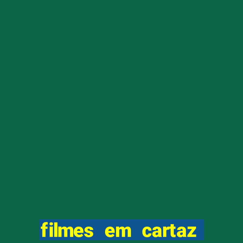 filmes em cartaz cinepolis parque shopping