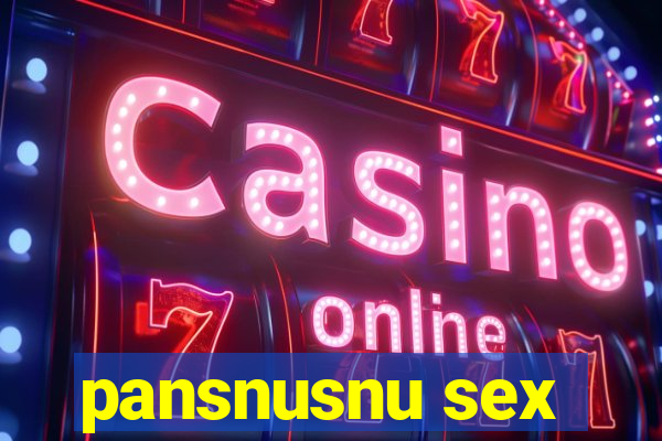 pansnusnu sex