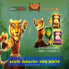 azoth inductor new world