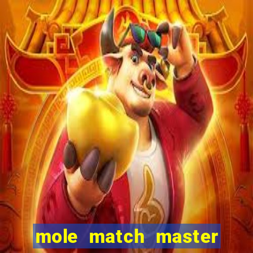 mole match master ganha dinheiro