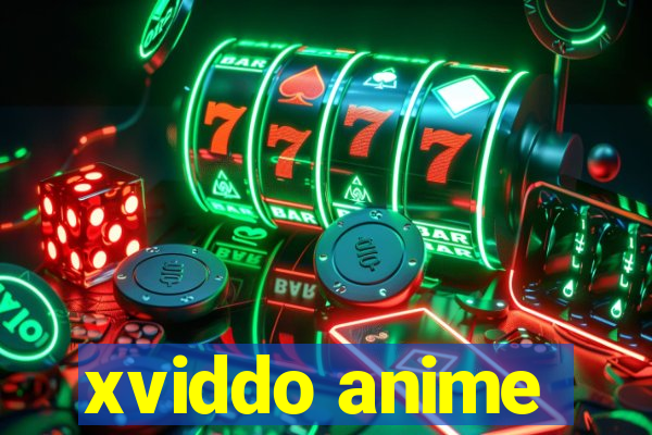 xviddo anime