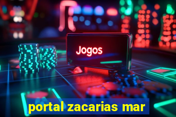 portal zacarias mar