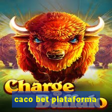 caco bet plataforma