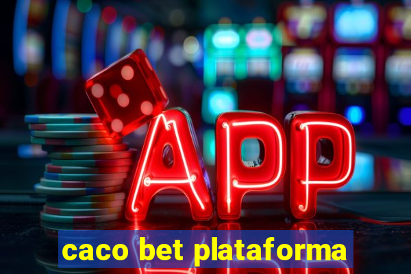 caco bet plataforma