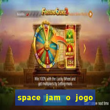 space jam o jogo do século torrent