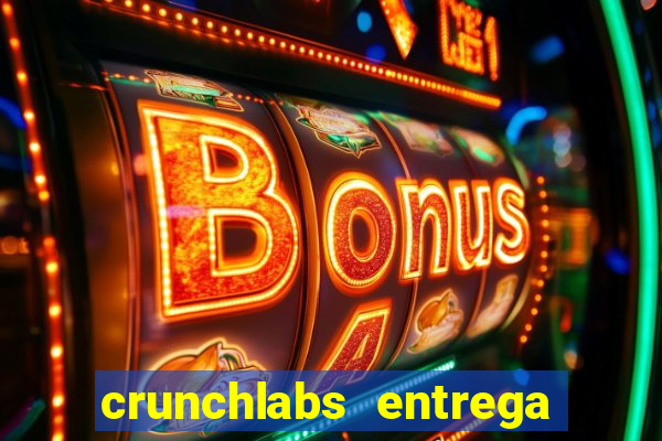 crunchlabs entrega no brasil