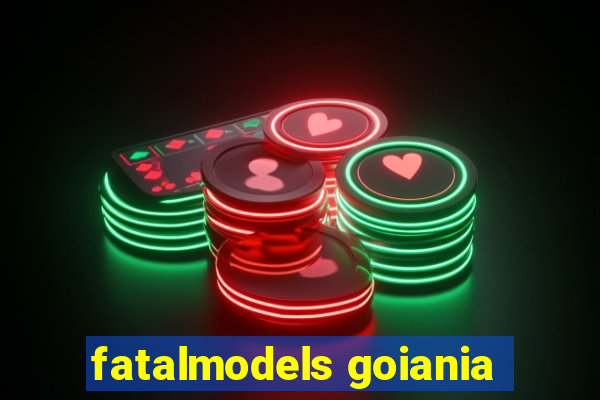 fatalmodels goiania