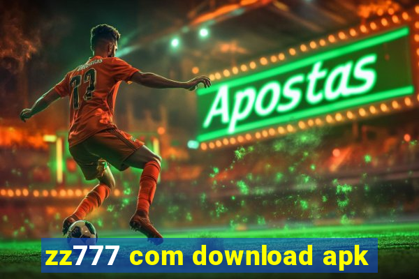 zz777 com download apk