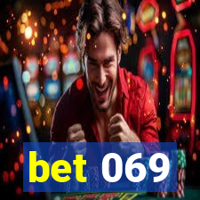 bet 069