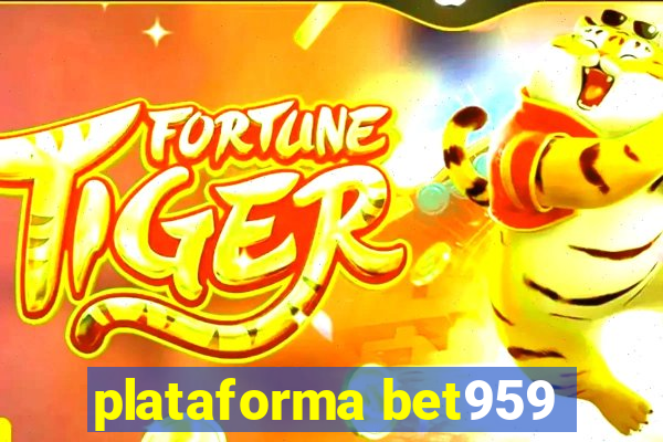 plataforma bet959