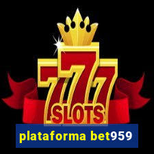 plataforma bet959