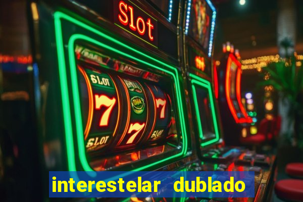 interestelar dublado download mega