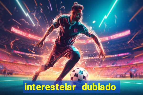 interestelar dublado download mega