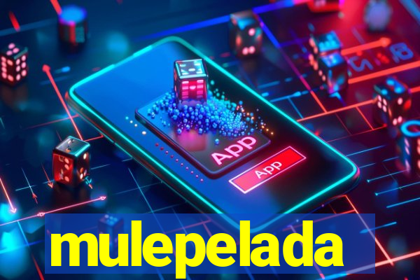 mulepelada