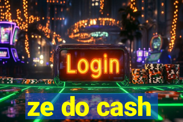 ze do cash