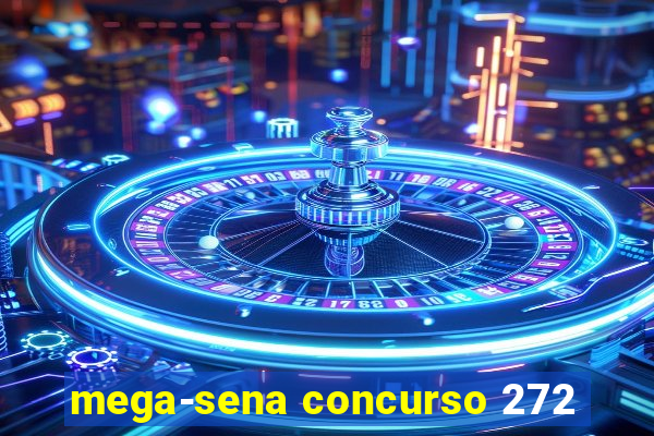 mega-sena concurso 272