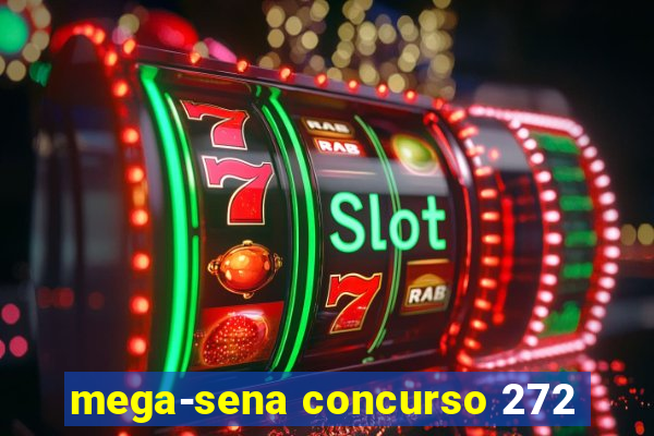 mega-sena concurso 272